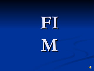 FI
M
 