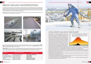 ABOVE-GROUND WATERPROOFING
Cool roofs, as the name implies, are roofs that heat up very little, thanks to their high capacity to reflect solar radiation and,
at the same time, to emit infrared heat energy. They can be an effective solution to the problem of overheating that afflicts
individual buildings and urban areas in the summer, mitigating the heat island effect. Proofex ORG white, a TPO/FPA synthetic
membrane, reduces the roof’s surface temperature thanks to its reflectance and remittance. The same effect can be achieved
with Nitoproof 800/UVR Topcoat liquid-applied seamless coating.
Flat/sloping roofs that are trafficked can be easily waterproofed by using either a spray or liquid-applied membrane to give
seamless protection and rapid return to service times.
System type Example of application use Fosroc Product name
TPO membrane Exposed non-trafficked roof Proofex OGP / ORG / OFB
Spray-applied membrane Exposed trafficked roof Polyurea WPE
Liquid-applied membrane Exposed roof / Balcony Nitoproof 800
Topcoat Exposed roof / Balcony Nitoproof UVR Topcoat
Cement based coating Exposed roof / Balcony Brushbond TiFlexicote
cool roofs can help our planet
TPO membranes are widely used for large exposed roof waterproofing applications where the roof is non-trafficked. Proofex
ORG is a reinforced grade giving a fully flat finish. A fully bonded system can be achieved using Proofex OFB grade which is
glued to the substrate with edge laps hot air welded.
Polyurea WPE is an excellent solution for waterproofing flat roofs where upstands are prevalent due to a high number of air-
conditioning units / pipes / turbines etc. The seamless waterproofing integrity achieved gives peace of mind and application
times are rapid allowing services to be installed quickly and returned back to service in the shortest times possible.
Cool roofs also help mitigate the “urban heat island effect”
which can occur when lots of buildings and paved surfaces of
dark colours are absorbing heat from the sun. This has been
shown in some areas to cause cities to become 2-8o
F warmer
than the surrounding countryside.
Increase
in
late
afternoon
temperature
time. Both the LEED and Green Globes green building rating systems define a highly reflective roof as a roof with a minimum
Solar Reflectance Index (SRI) of 0.78 for low-slope (≤2:12) and 0.29 for steep-slope (>2:12) applications. In addition, both
systems provide credits for the use of highly reflective roofing systems as part of their overall rating program.
Nitoproof UVR Topcoat white achieves a certified SRI of 1.05 which far exceeds the recommended minimum, ensuring high
potential energy savings, comfort, environmental improvement and best-in-class performance from a worlwide leader in
providing innovative constructive solutions.
This topcoat can be roller applied on top of Polyurea WPE fast-setting spray-applied waterproofing membrane, or Nitoproof
800 liquid-applied waterproofing membrane.
An alternative to liquid-applied systems is Fosroc’s loose-laid TPO membrane Proofex ORG White which is solar reflective, it is
a TPO synthetic welded sheet membrane having an SRI value of 0.99.
Fosroc Brushbond TiFlexicote is a cement-based polymer modified brush or roller applied coating providing excellent
waterproofing qualities along with an SRI value of 1.00.
Solar reflective “cool” roofs save energy, money, and CO2
when applied to air conditioned buildings, they also improve
comfort when applied to unconditioned buildings. They
offset CO2 via global cooling, whether or not the building is
conditioned. Cool roofs also reduce strain on the electrical grid
by lowering late afternoon peak power demand. Widespread
use of cool roofs can lower outdoor air temperatures, further
reducing the need for cooling energy, as well as improving
air quality and human health by slowing the formation of
smog. Unlike conventional roofs, cool roofs stay at or close to
ambient temperatures even in hot days, reflecting away solar
rays during day time and radiating the stored heat at night
www.fosroc.com
5 www.fosroc.com 6
 
