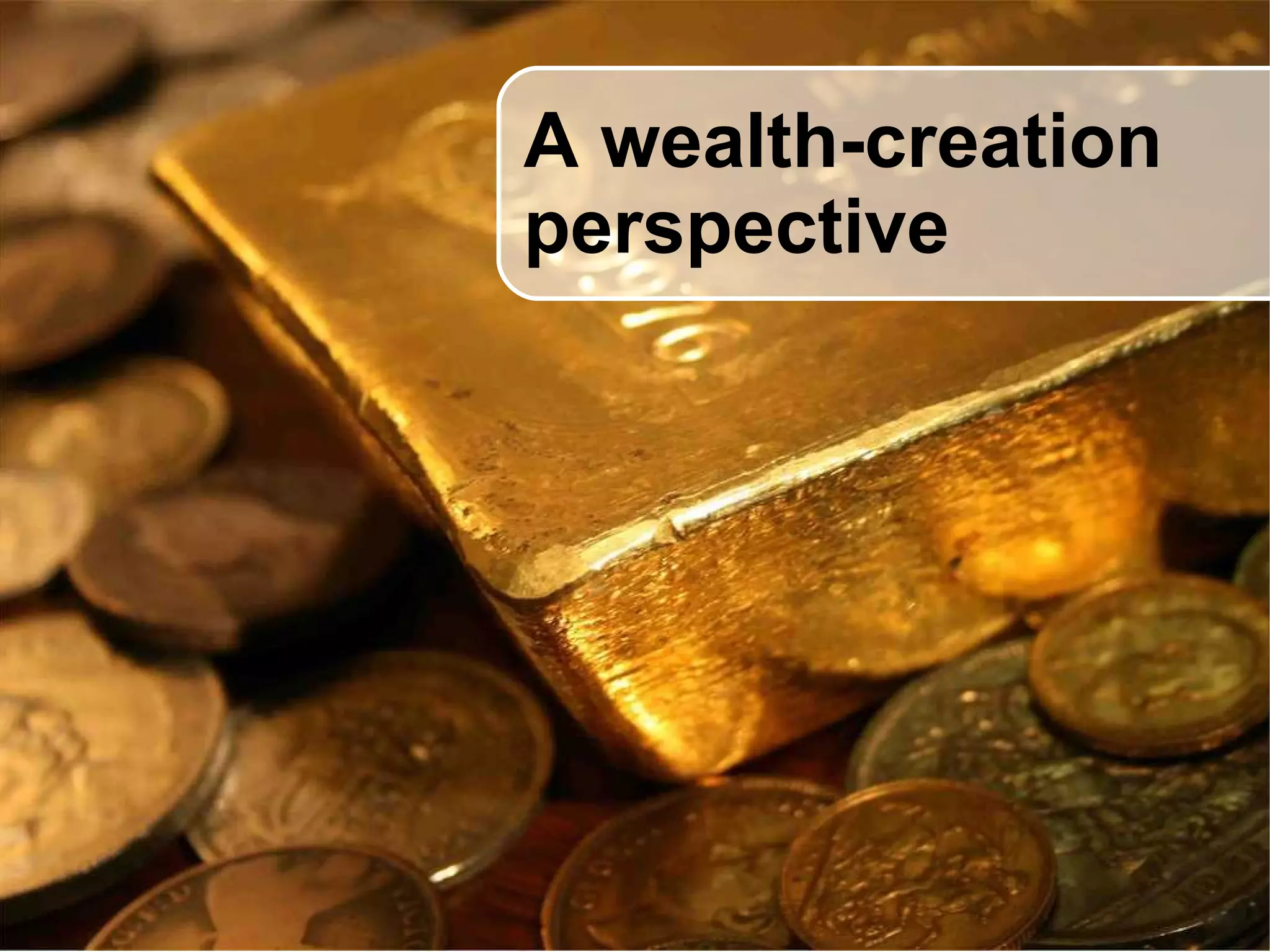 A wealth-creation perspective 
