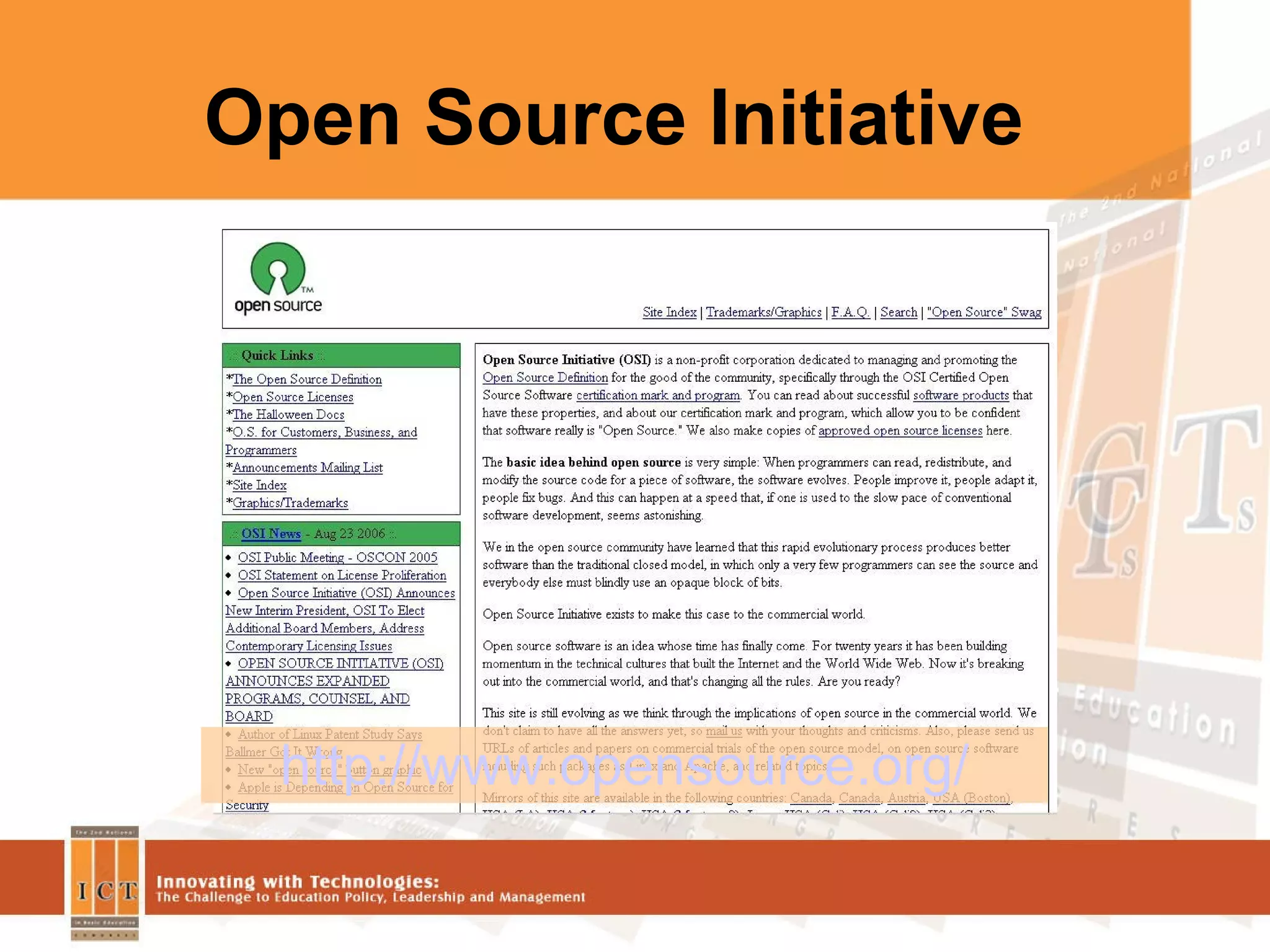 Open Source Initiative http://www.opensource.org/ 