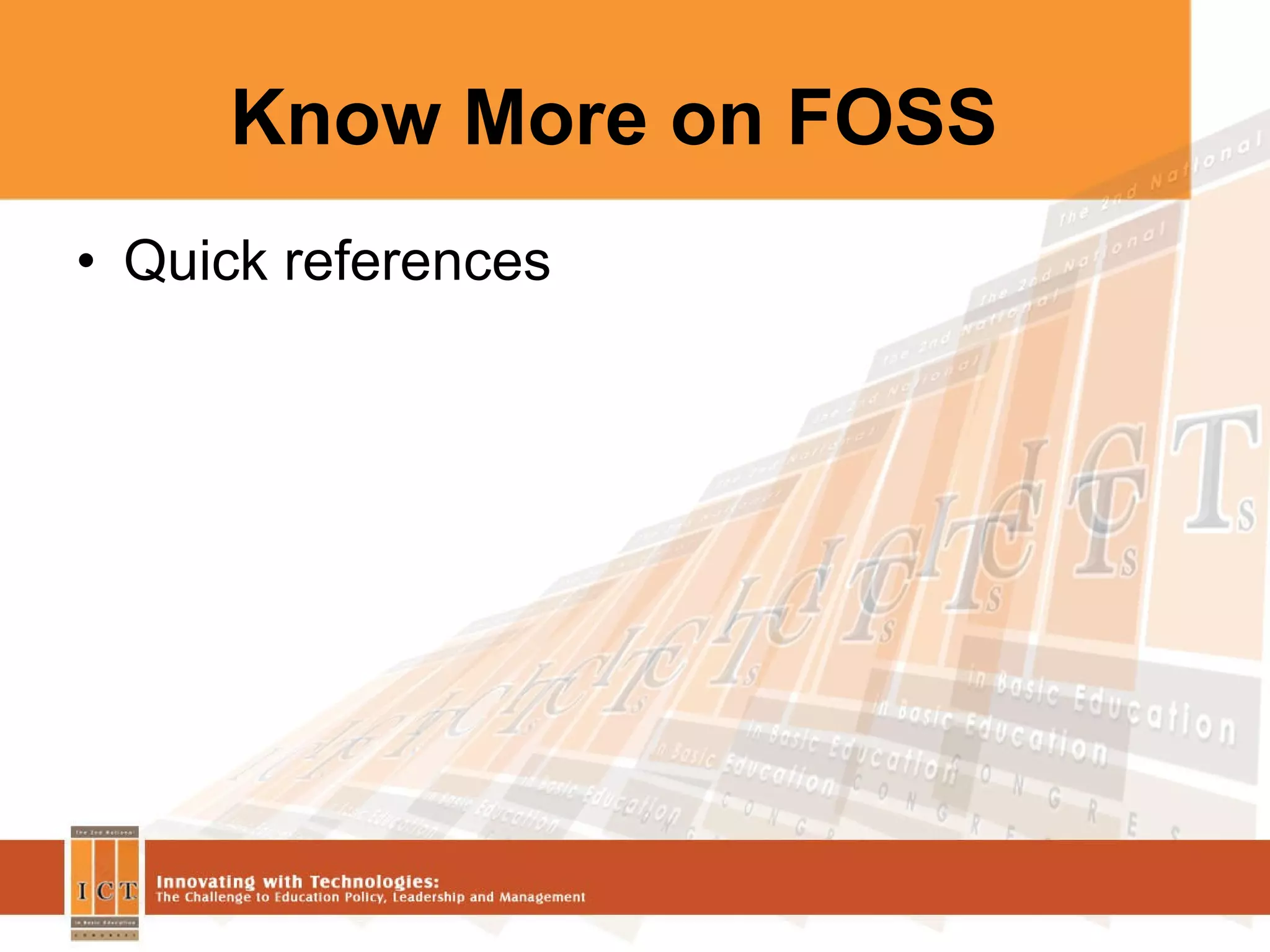 Know More on FOSS Quick references  