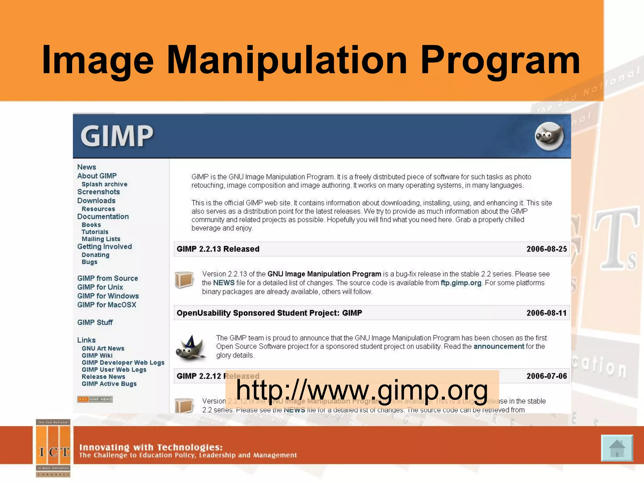 Image Manipulation Program http://www.gimp.org 