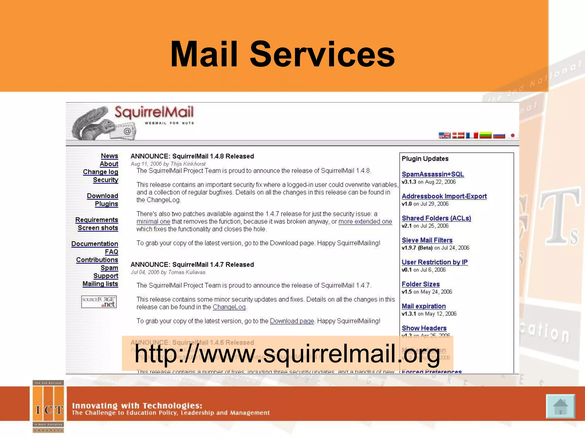 Mail Services http://www.squirrelmail.org 