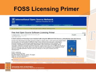 FOSS Licensing Primer http:// www.iosn.net/licensing/foss -licensing-primer 