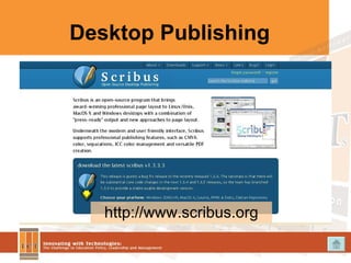 Desktop Publishing http://www.scribus.org 