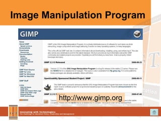 Image Manipulation Program http://www.gimp.org 