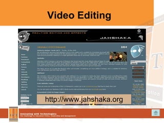 Video Editing http://www.jahshaka.org 