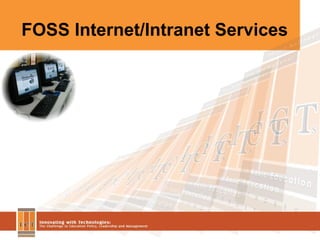 FOSS Internet/Intranet Services 