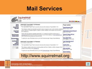 Mail Services http://www.squirrelmail.org 