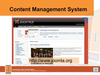 Content Management System http://www.joomla.org 