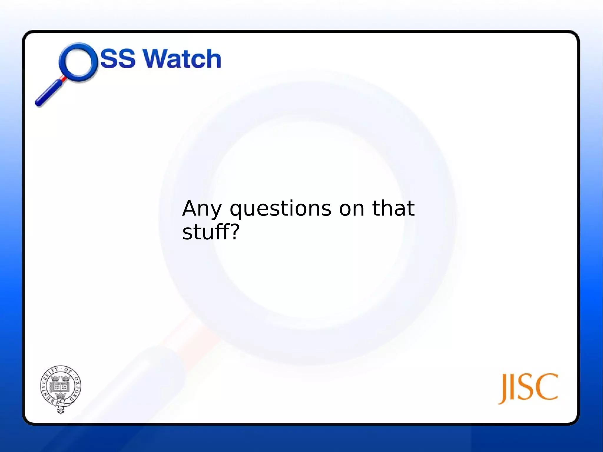 Any questions on that 
stuff? 
 
