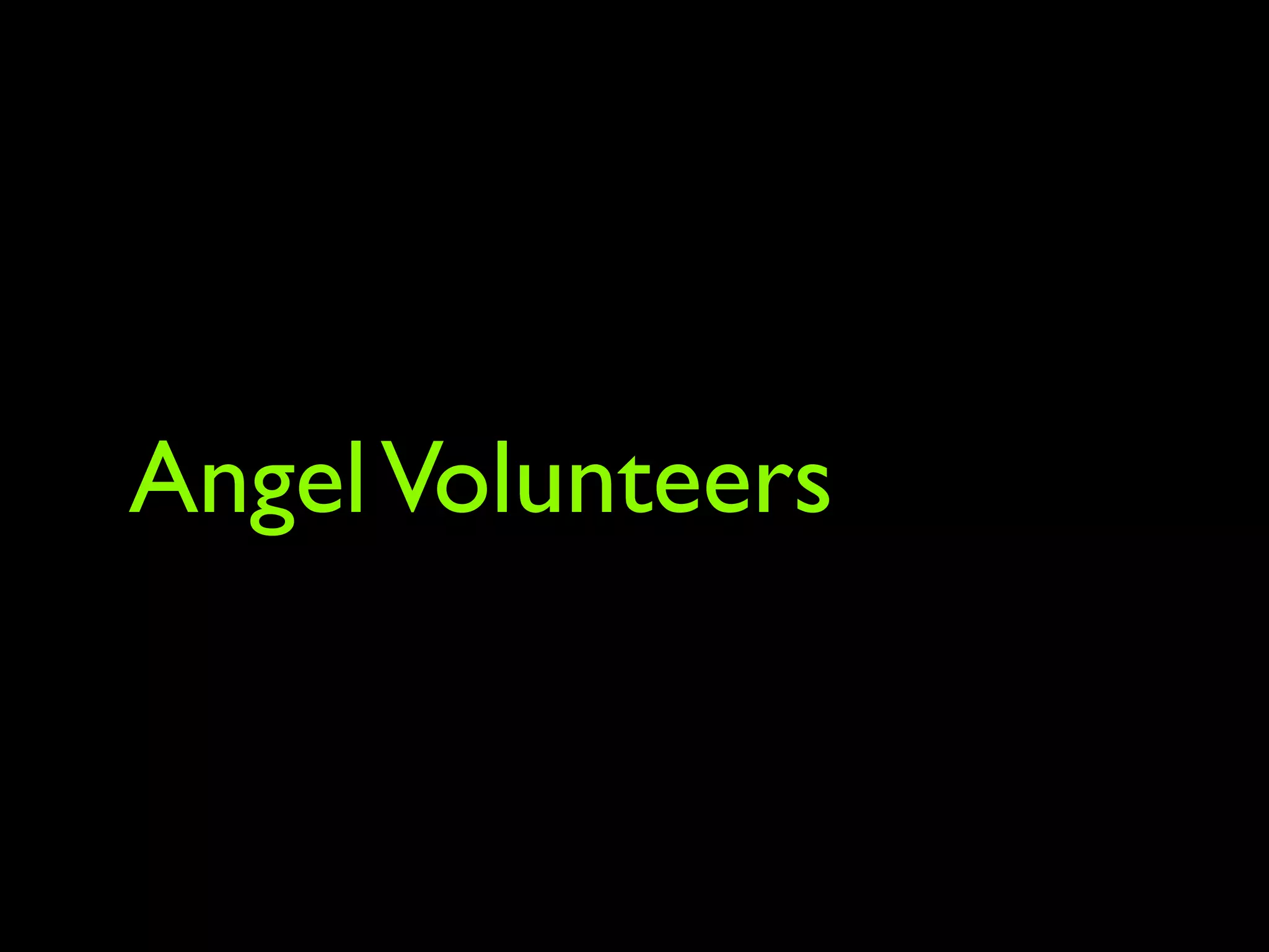 Angel Volunteers
 
