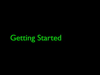 Getting Started
 