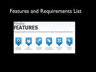 Features and Requirements List
 