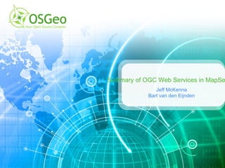 Summary of OGC Web Services in MapServer Jeff McKenna Gateway Geomatics 
