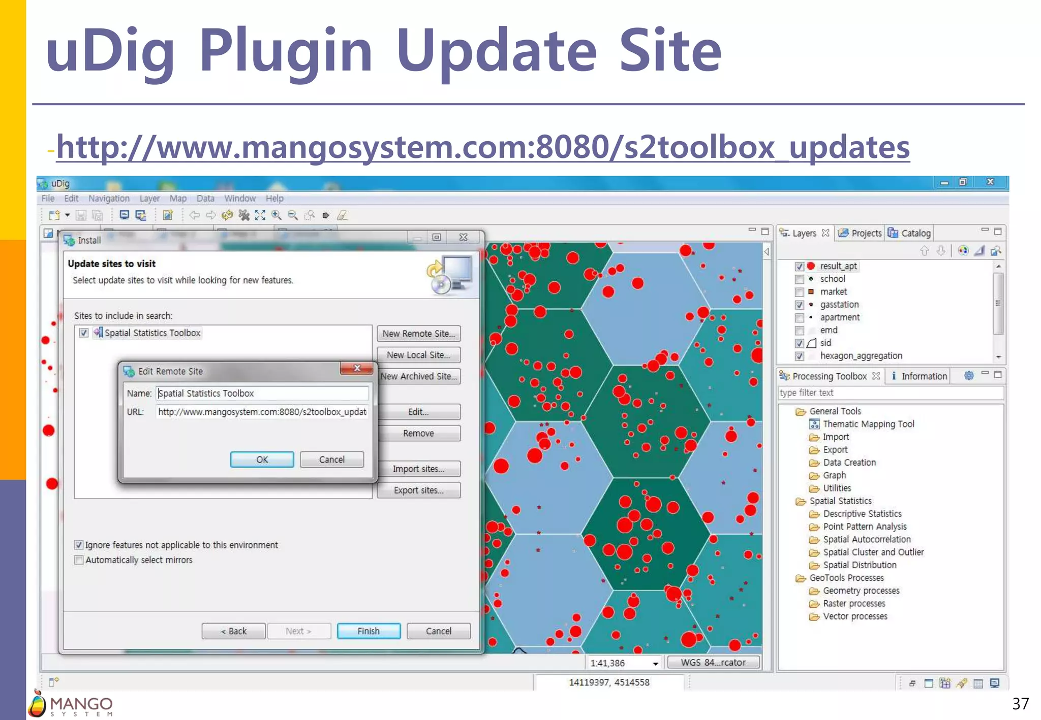 uDig Plugin Update Site
37
-http://www.mangosystem.com:8080/s2toolbox_updates
 