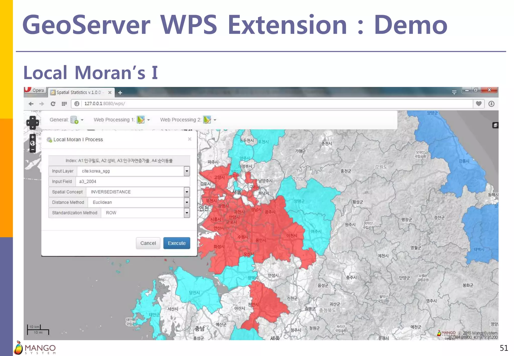 GeoServer WPS Extension : Demo
51
Local Moran’s I
 