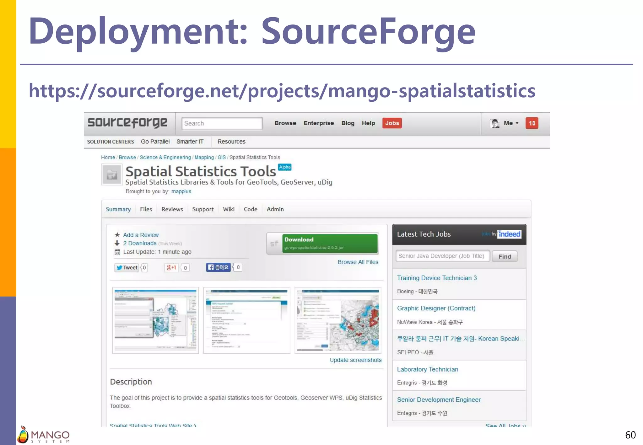 Deployment: SourceForge
60
https://sourceforge.net/projects/mango-spatialstatistics
 
