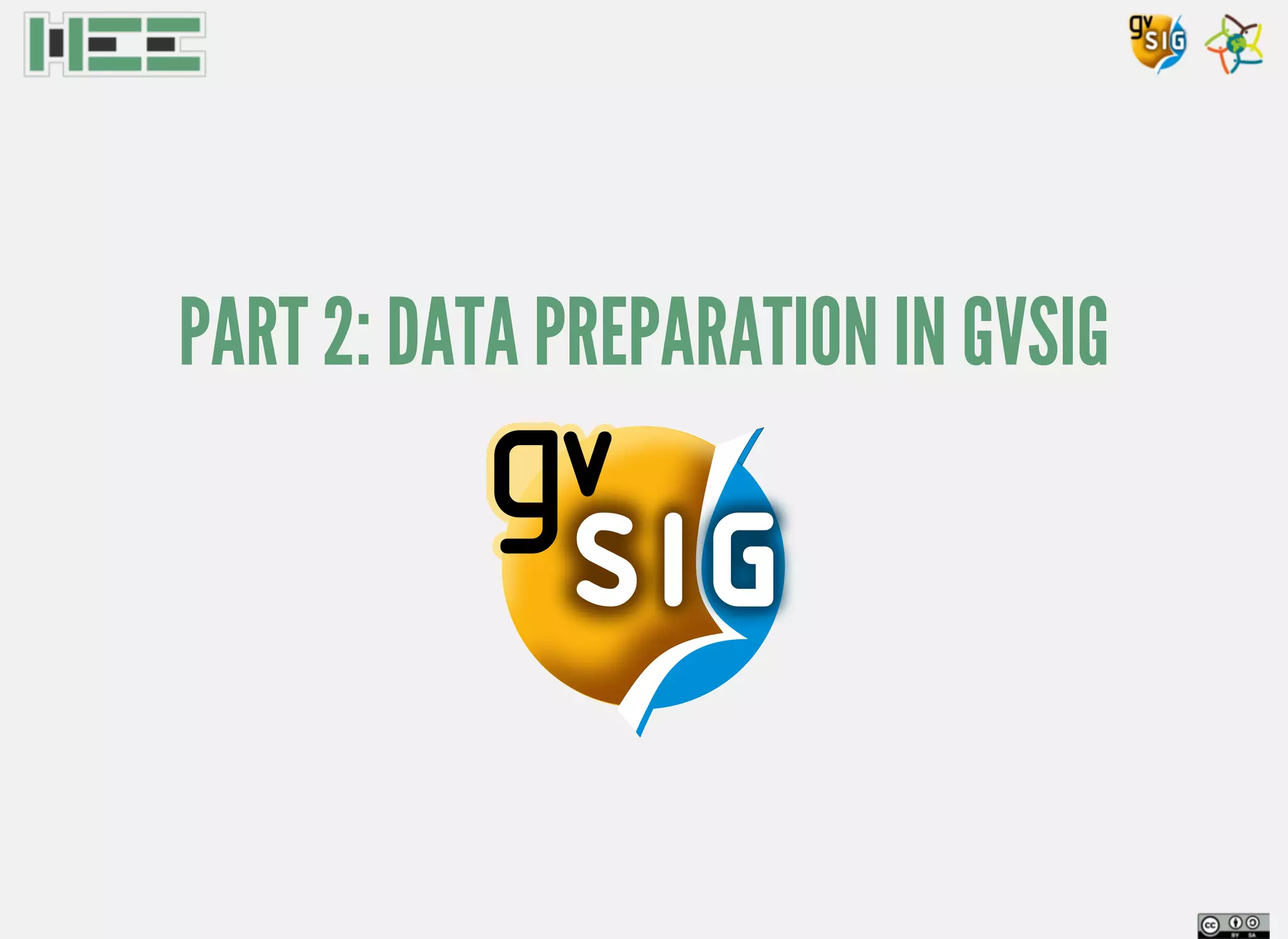 PART 2: DATA PREPARATION IN GVSIG
 