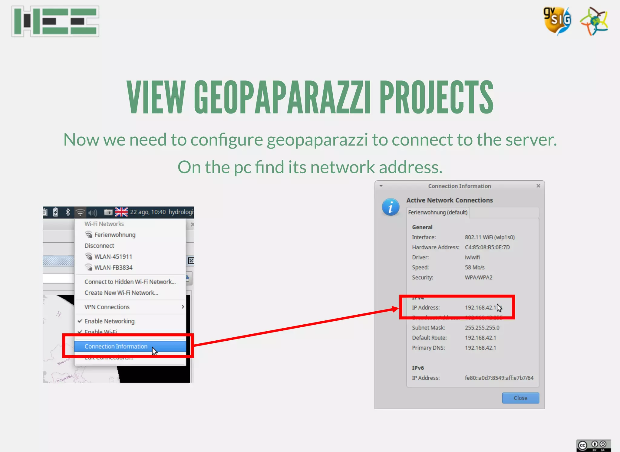VIEW GEOPAPARAZZI PROJECTS
Now we need to conﬁgure geopaparazzi to connect to the server.
On the pc ﬁnd its network address.
 