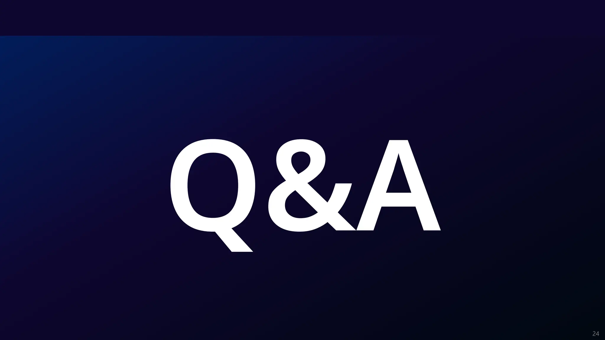 24
Q&A
 