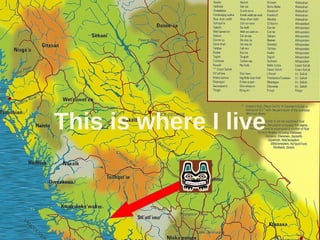 This is where I live 
 
