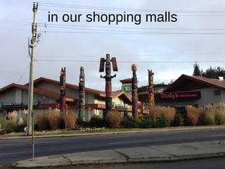 in our shopping malls 
 