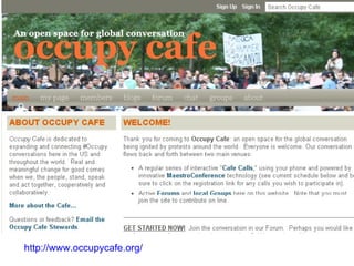 Occupy…NAME YOUR SPACE http://www.occupycafe.org / 