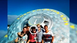 Brian
 