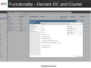 FOSSASIA, March 2016
Functionality –Declare DC and Cluster
 