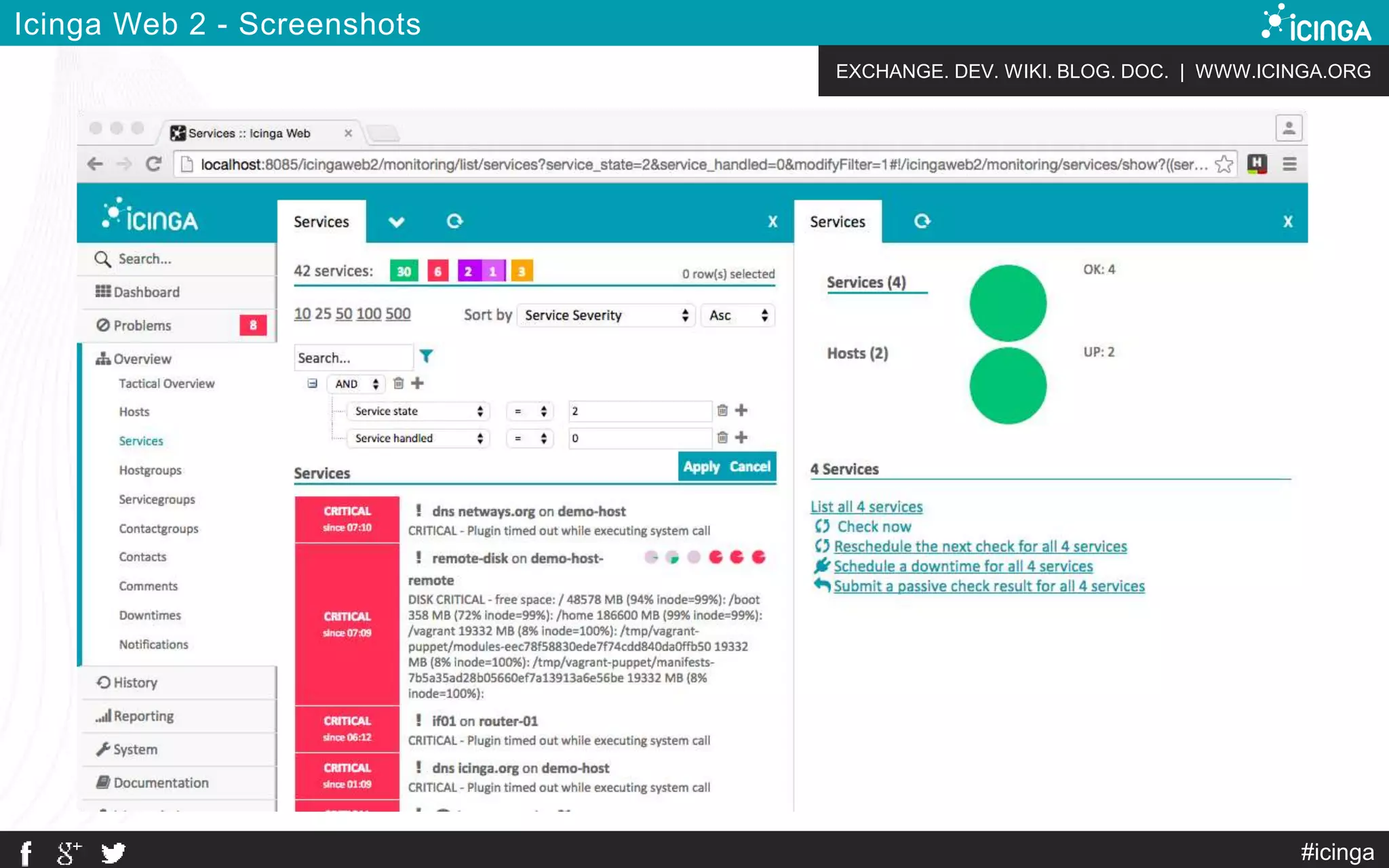 EXCHANGE. DEV. WIKI. BLOG. DOC. | WWW.ICINGA.ORG
Icinga Web 2 - Screenshots
#icinga
 