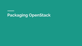 Packaging OpenStack
 