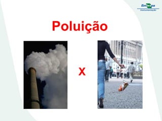 Poluição

X

 