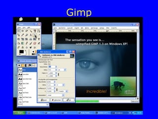 Gimp
 