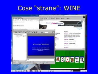 Cose “strane”: WINE
 