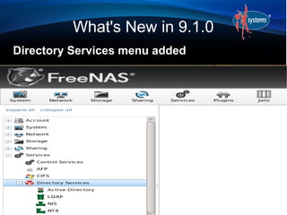 What's New in 9.1.0
Directory Services menu added
 