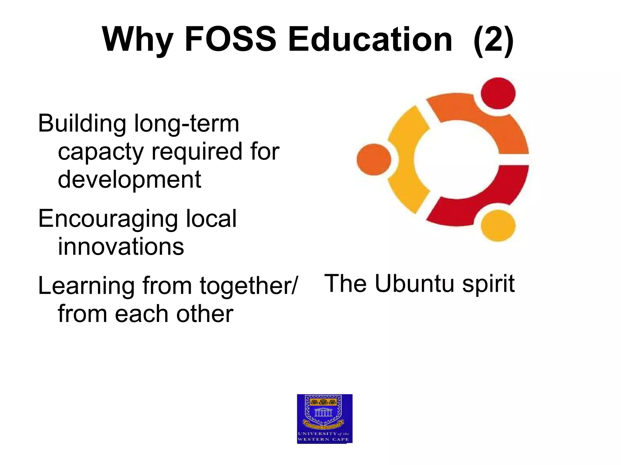 FOSS education (2) Pertinent Questions: Are we having literacy across divides – in addition to digital literacy (divides)? 