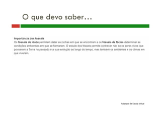 O que devo saber…
Adaptado de Escola Virtual
 