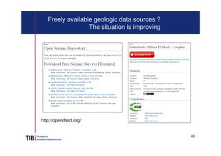 49
Freely available geologic data sources ?
The situation is improving
http://opendtect.org/
 