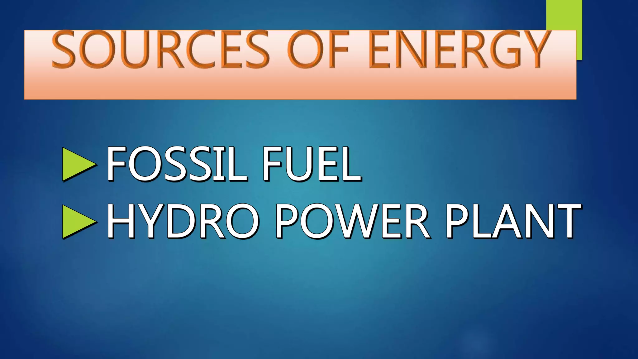 Fossil fuel and hydroelectric power | PPT