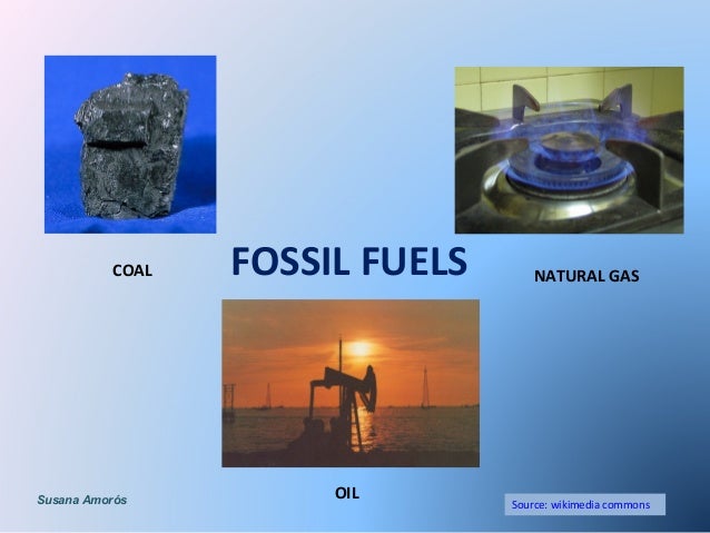 Fossil Fuels Coal Petroleum And Natural Gas