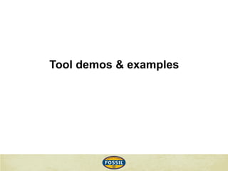 Tool demos & examples
 