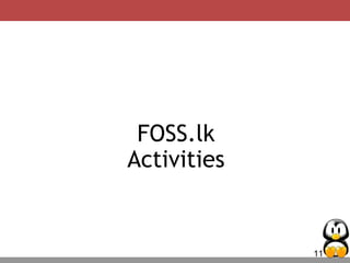 11
FOSS.lk
Activities
 