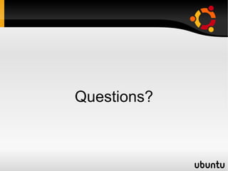 Questions?
 