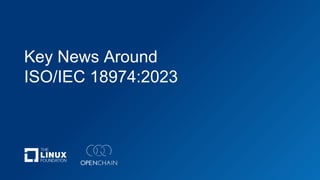 Key News Around
ISO/IEC 18974:2023
 