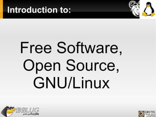 Introduction to: Free Software, Open Source, GNU/Linux 