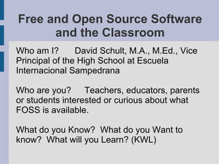 Free and Open Source Software and the Classroom ,[object Object]
