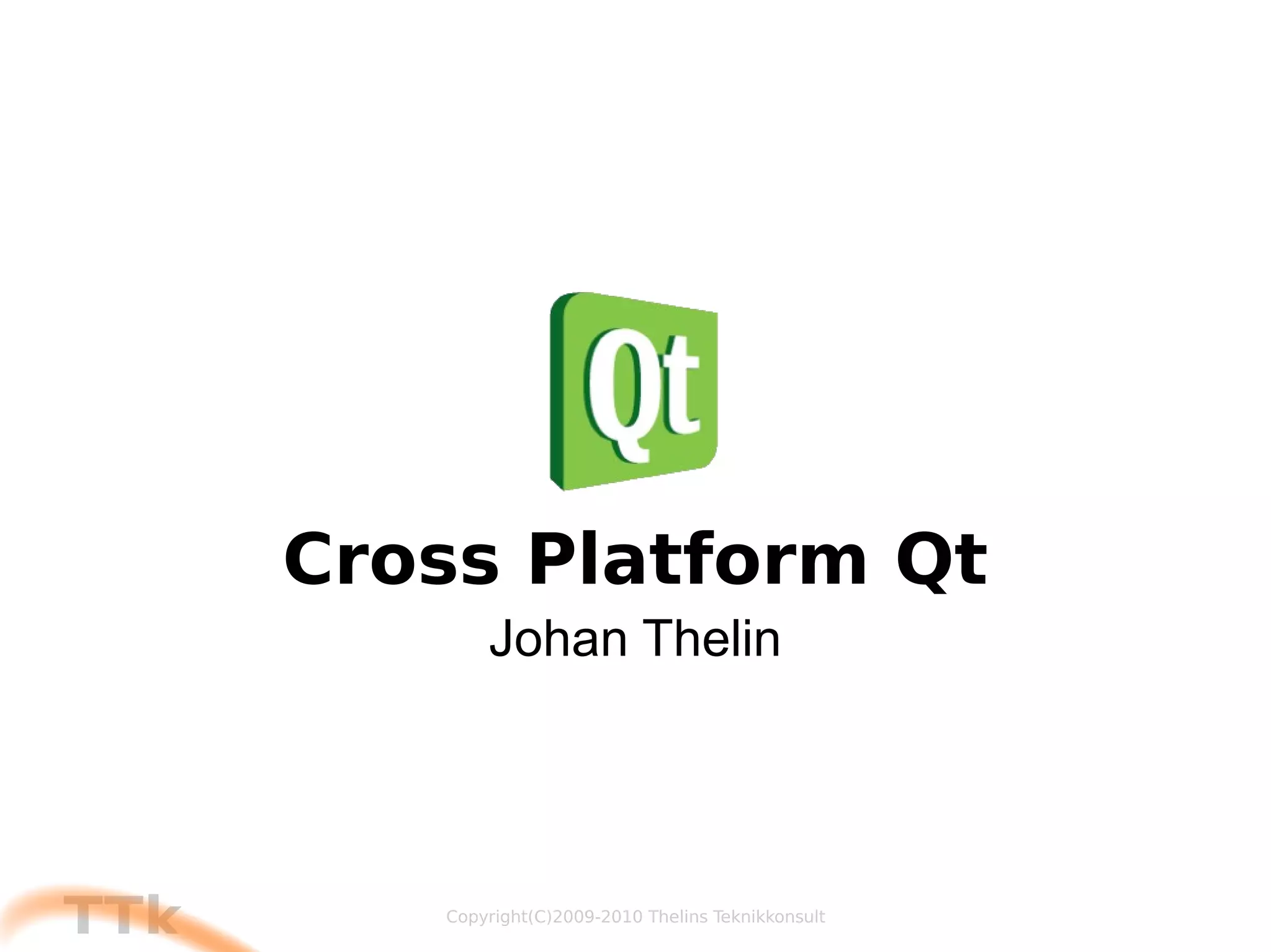 Cross Platform Qt Johan Thelin 