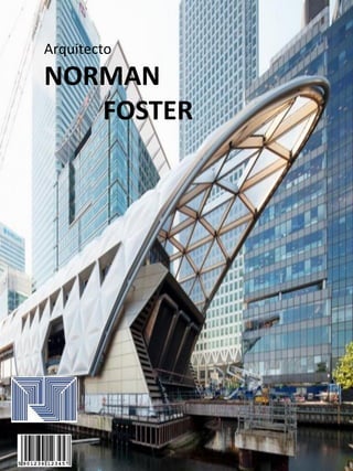Arquitecto
NORMAN
FOSTER
 