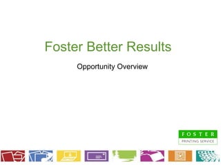 Foster Better Results Opportunity Overview 
